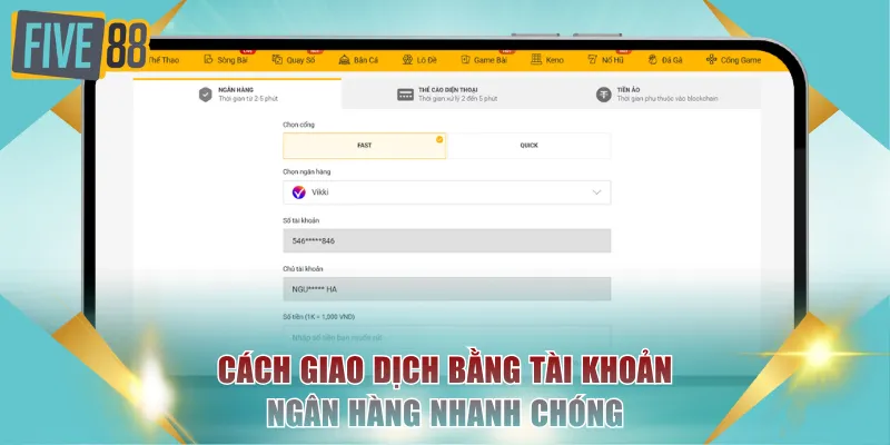 Hướng Dẫn 3 Cách Rút Tiền FIVE88 Cực Nhanh Trong Tích Tắc 2 Cách giao dịch bằng tài khoản ngân hàng nhanh chóng