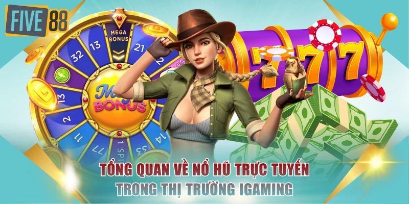 Nổ Hũ Trực Tuyến - Xu Hướng Giải Trí Và Làm Giàu Hiệu Quả 2 Tổng quan về nổ hũ trực tuyến trong thị trường iGaming