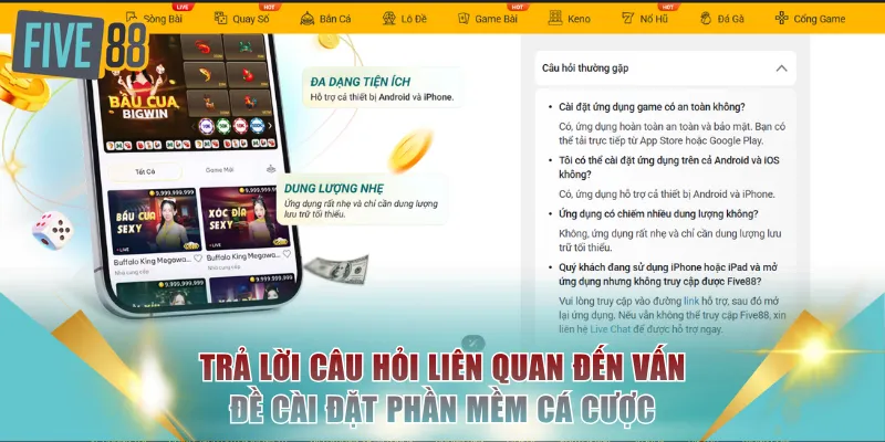 Hướng Dẫn Tải App FIVE88 Cho IOS và Android Cho Lính Mới 3 Trả lời câu hỏi liên quan đến vấn đề cài đặt phần mềm cá cược